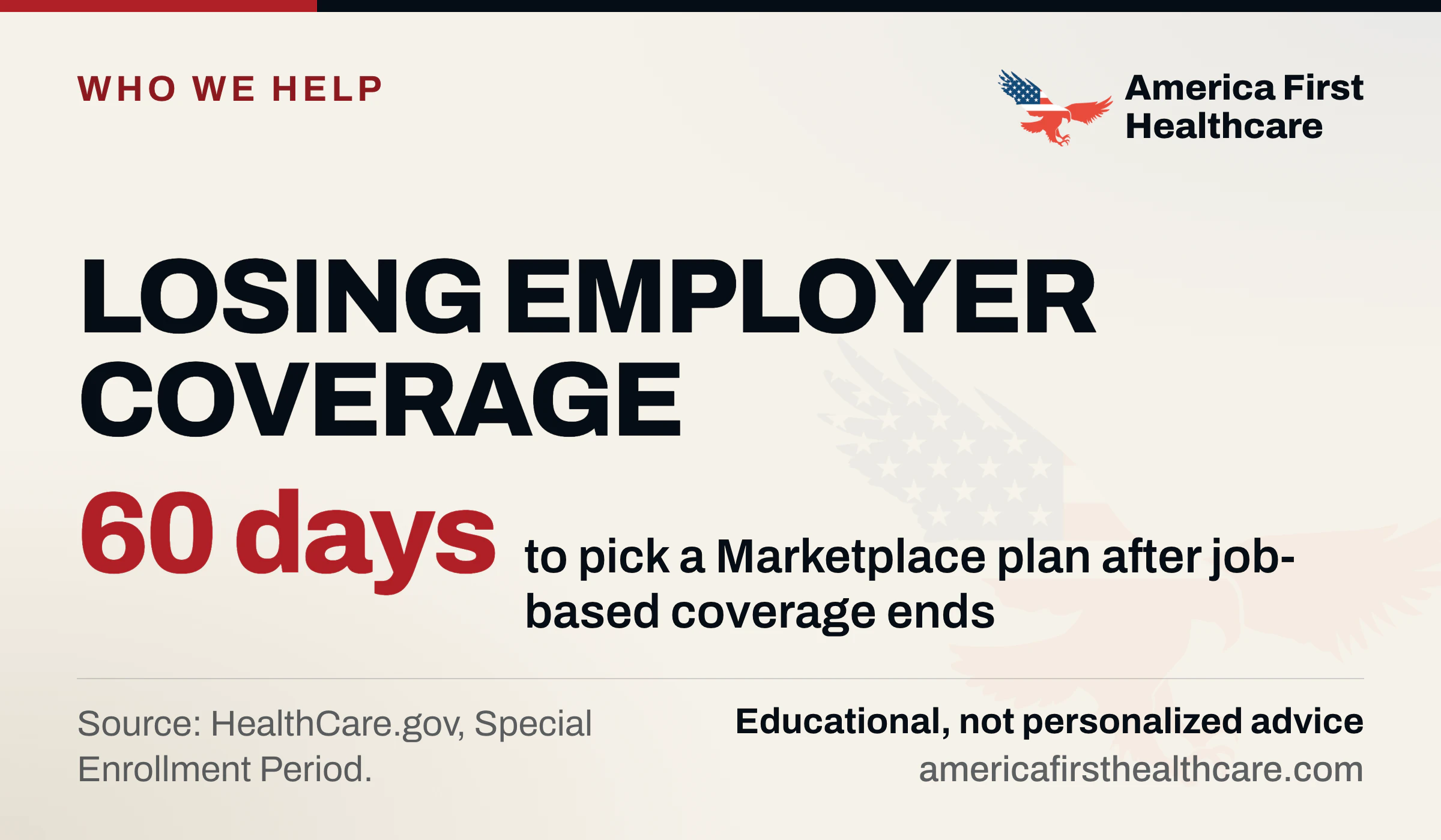 Cover graphic: Losing employer coverage. 60 days to pick a Marketplace plan after job-based coverage ends. Source: HealthCare.gov. America First Healthcare eagle logo; educational, not personalized advice.